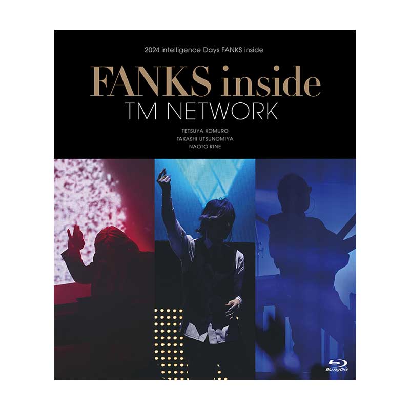 TM NETWORK 2024 intelligence Days FANKS inside / TM NETWORK TOUR 2025 YONMARU+01